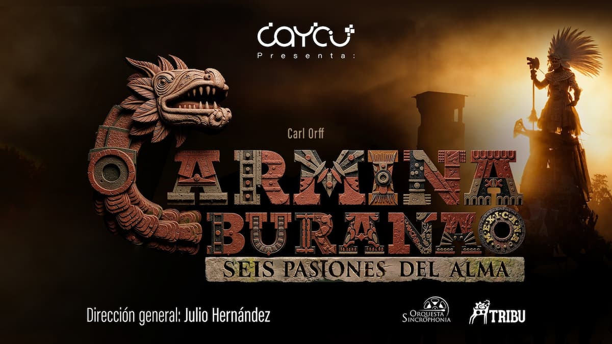 Carmina Burana Mexicana. Seis pasiones del alma
