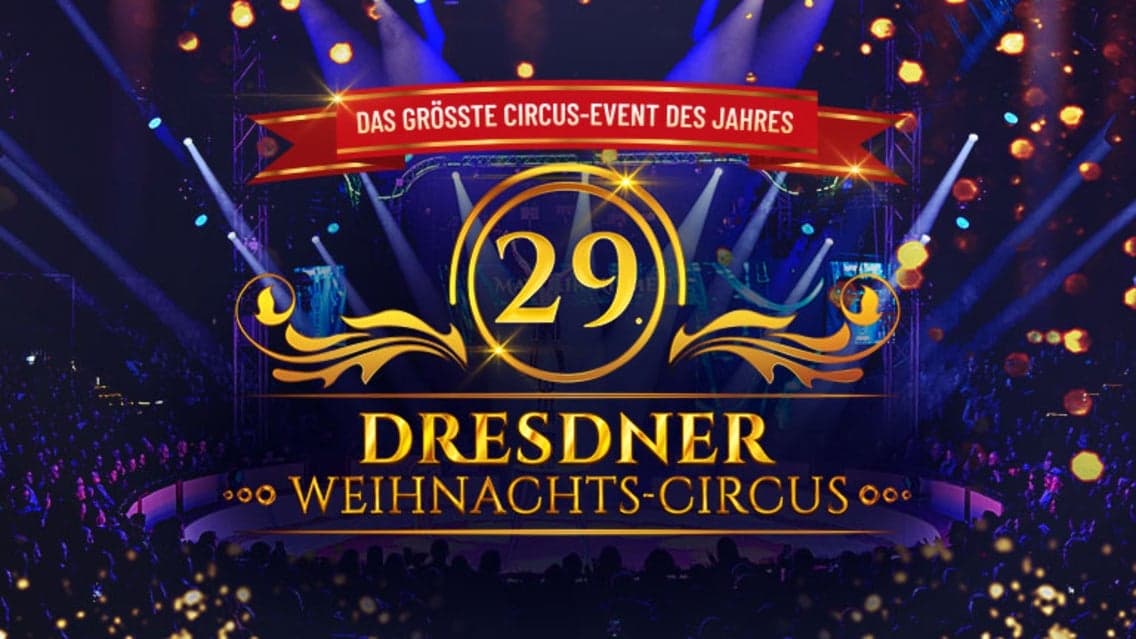 Dresdner Weihnachts-Circus - Nachmittags-Show 16:30 Uhr feat. DSC