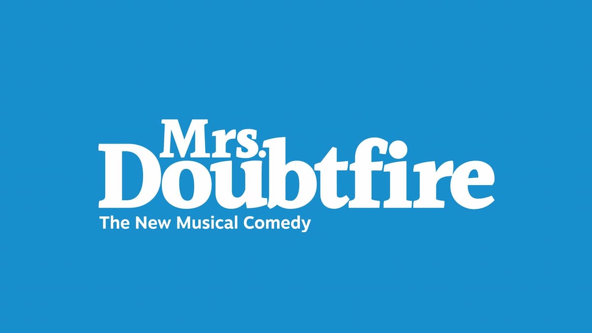 Mrs. Doubtfire (Touring) - Ages 6 and Over