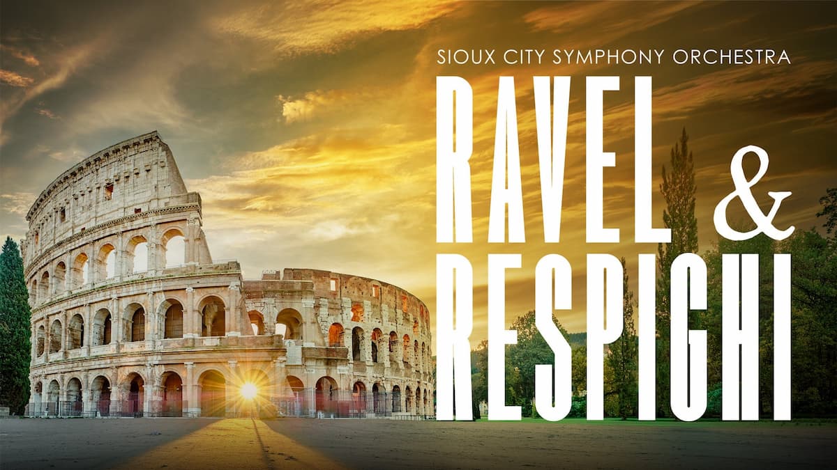 Sioux City Symphony Orchestra: Ravel & Respighi