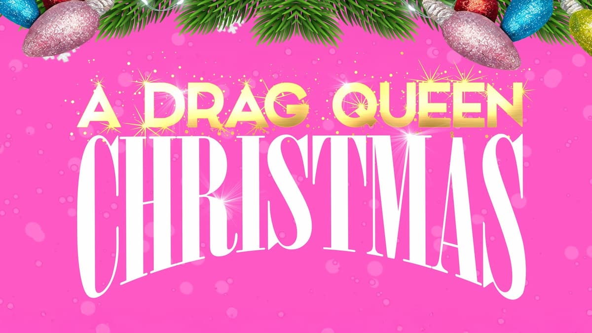 A DRAG QUEEN CHRISTMAS (18+ EVENT)
