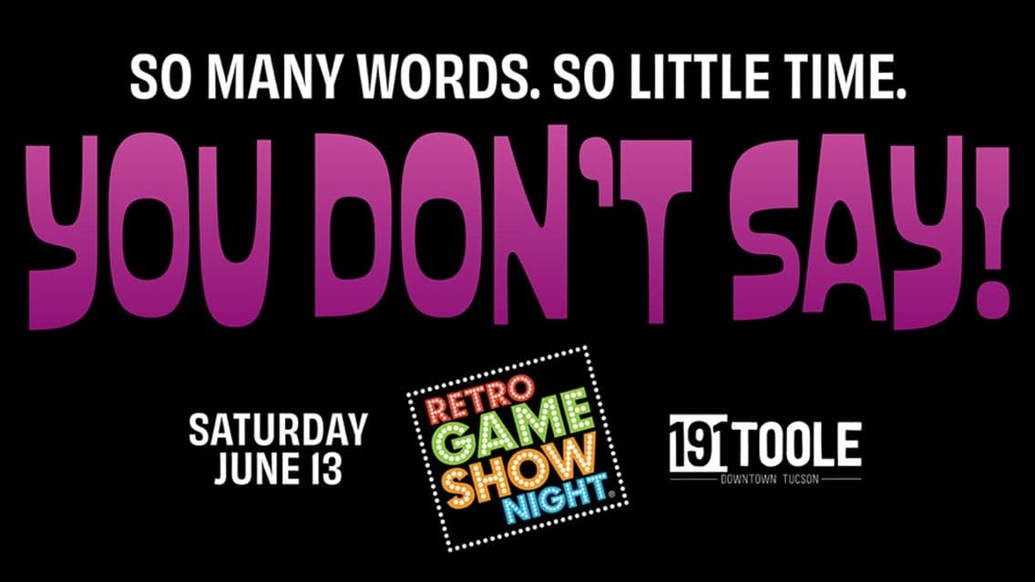 Retro Game Show Night Presents: You Don't Say @ 191 Toole