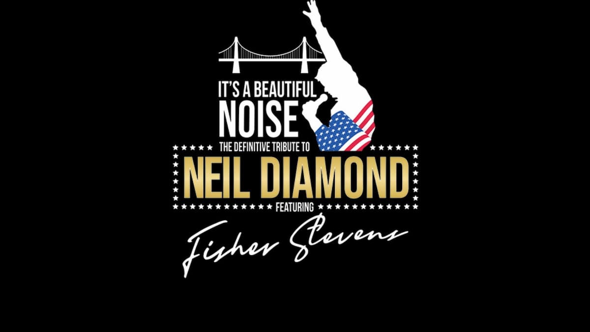 It's A Beautiful Noise Show the Definitive Tribute to Neil Diamond