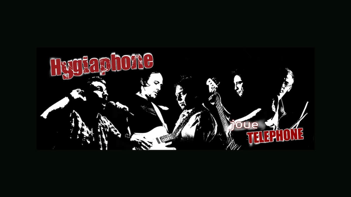 Hygiaphone (B) joue Telephone/Aubert & Bertignac