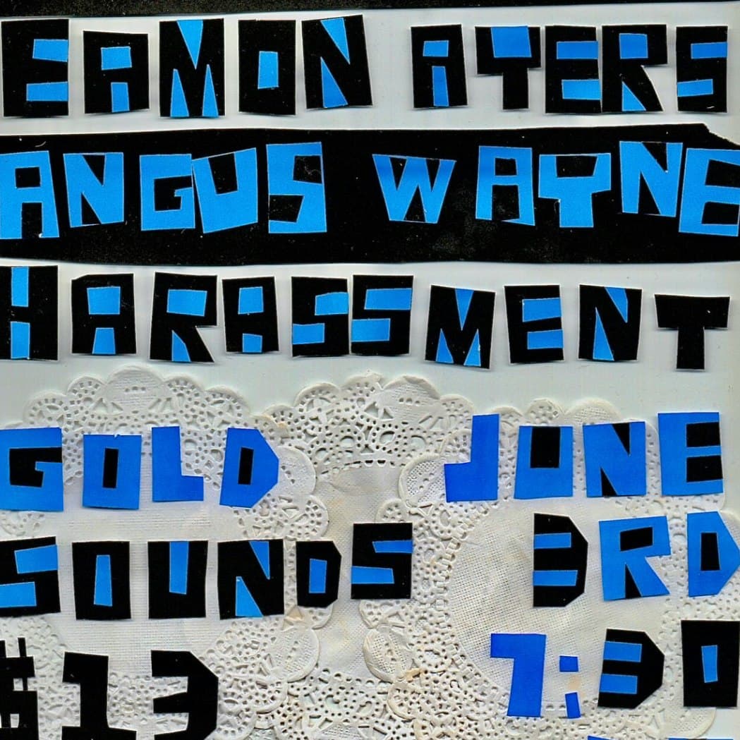 Wormcatcher // Eamon Ayers// Angus Wayne // Harassment