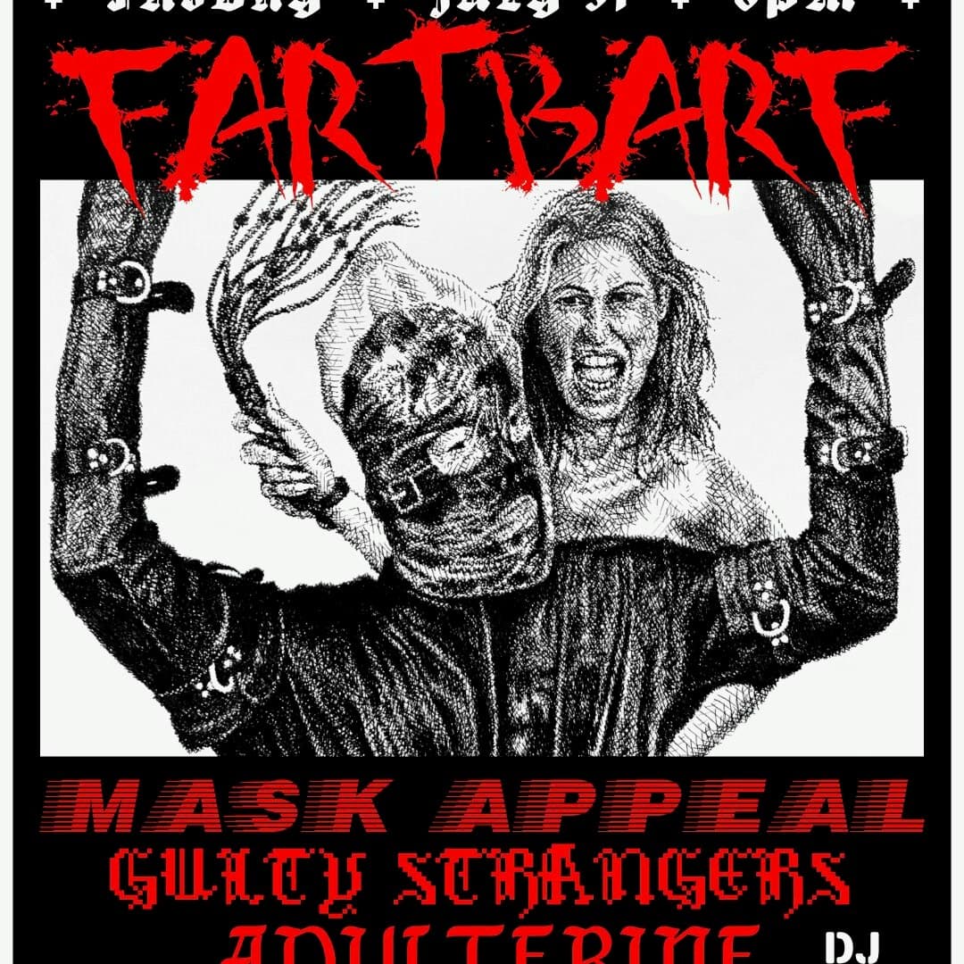 Fartbarf + Mask Appeal + Guilty Strangers + Adulterine