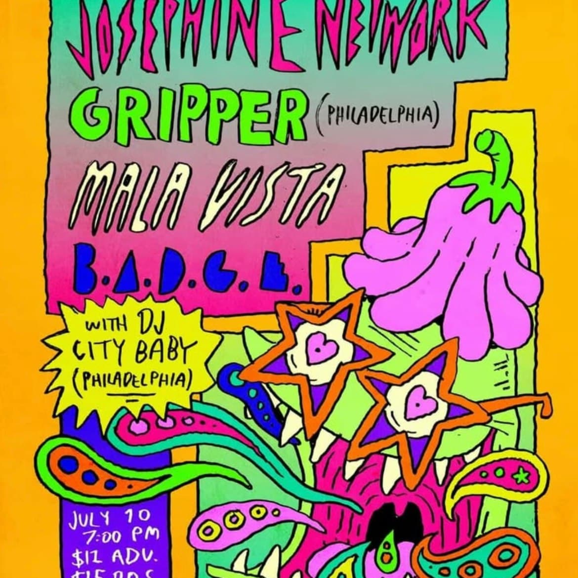 Josephine Network // Gripper // Mala Vista // B.A.D.G.E