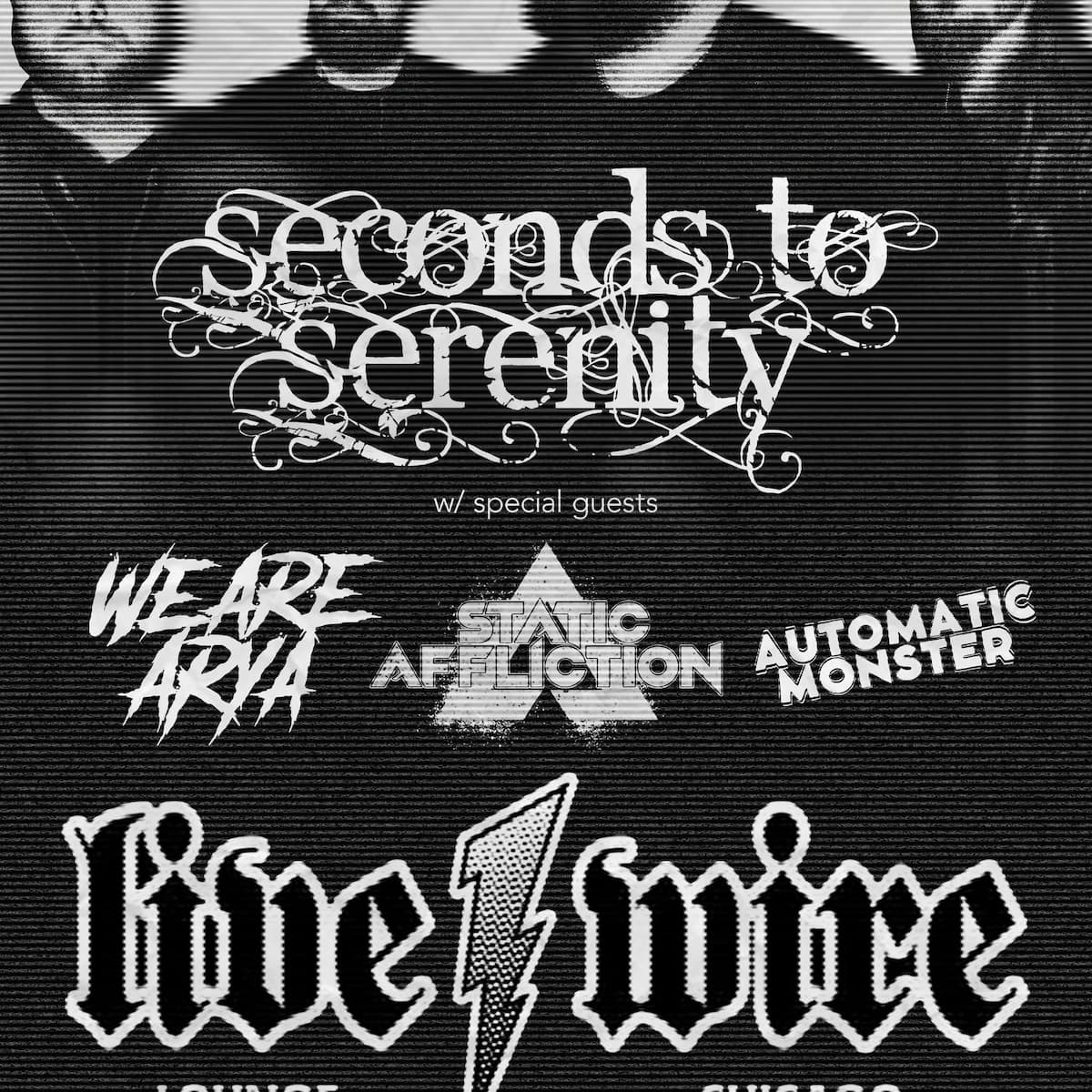 Seconds To Serenity/We Are Arya/Static Affliction/Automatic Monster