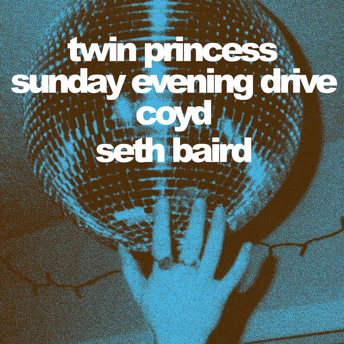 Twin Princess, Sunday Evening Drive, Coyd, more
