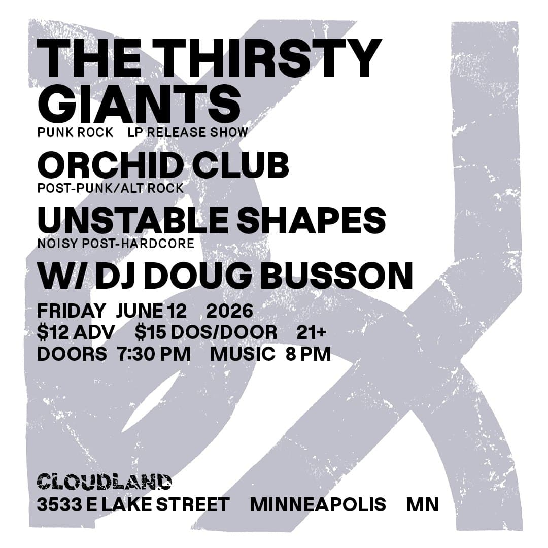 The Thirsty Giants, Orchid Club, Unstable Shapes