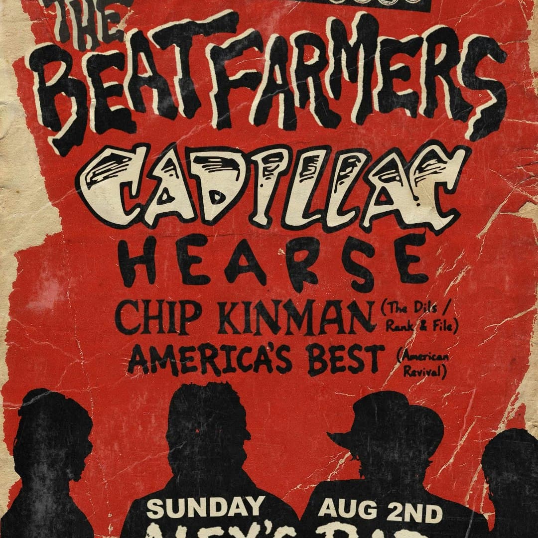 Sunday Shakes: The Beat Farmers + Cadillac Hearse + Chip Kinman (The Dils/Rank & File) + America's Best (American Revival)
