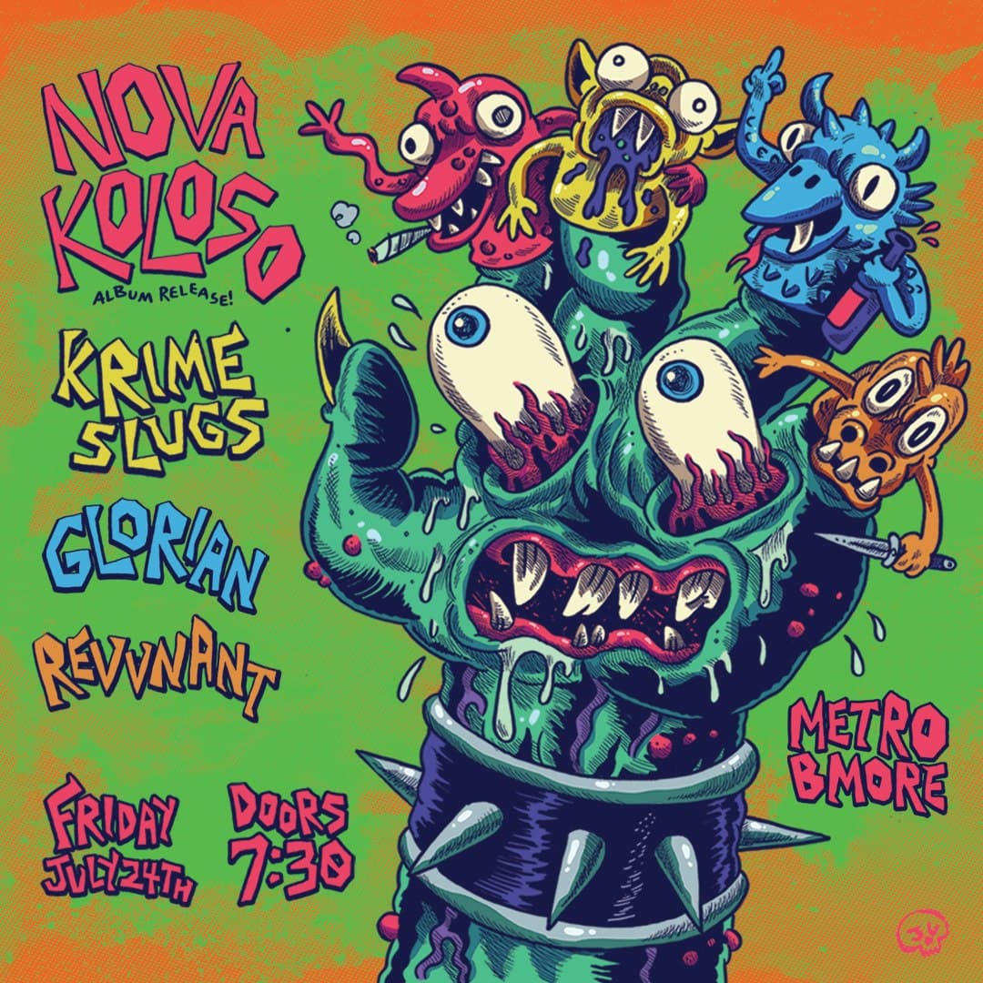 NOVA KOLOSO w/ Krime Slugs, Glorian and Revvnant