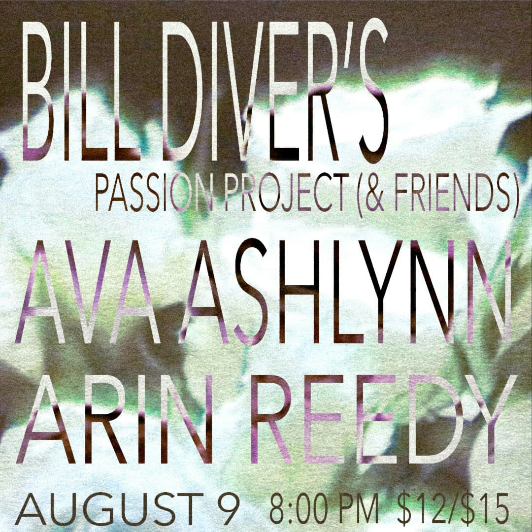 Bill Diver's Passion Project w/ Ava Ashlynn and Arin Reedy