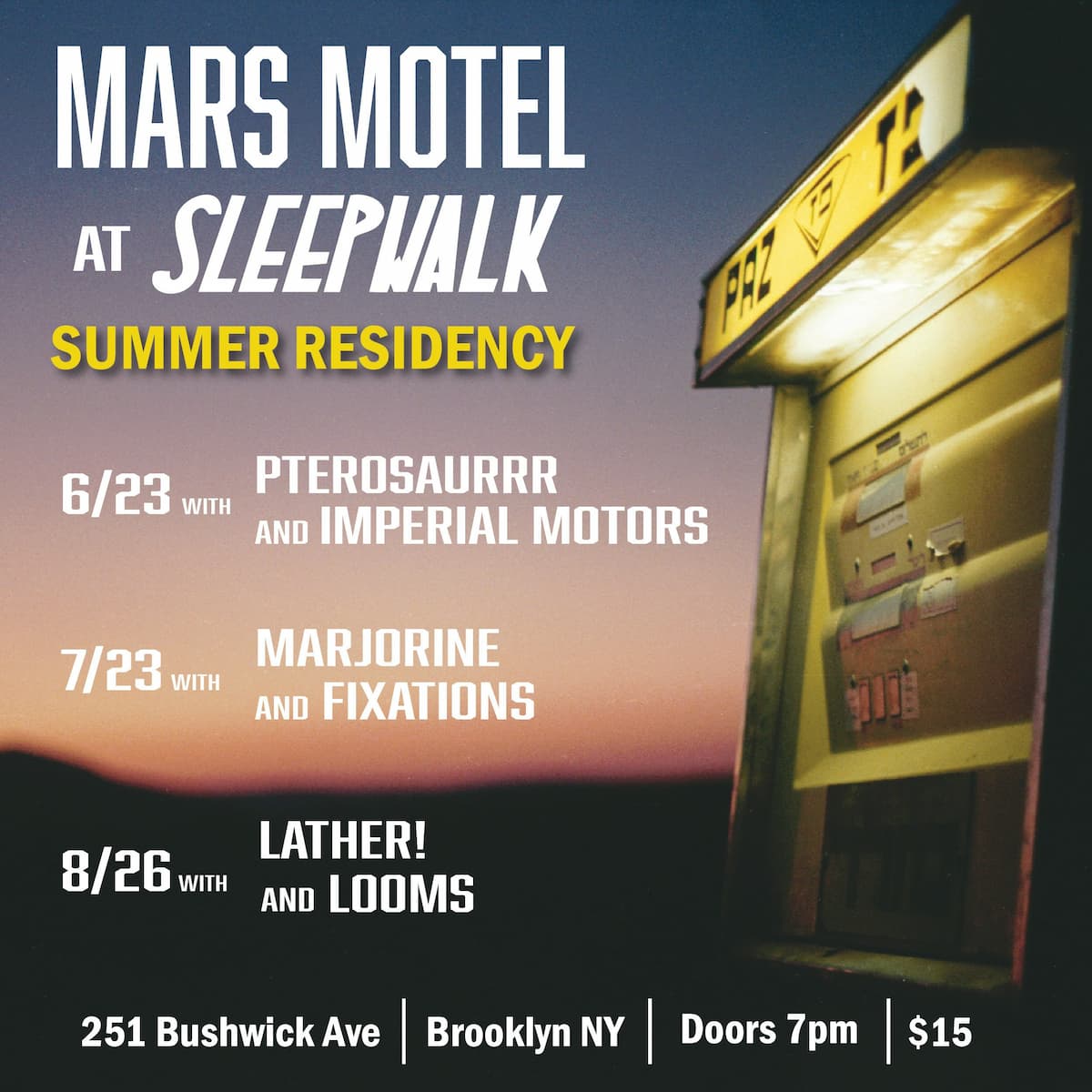 Mars Motel (Summer Residency), Imperial Motors, PTEROSAURRR