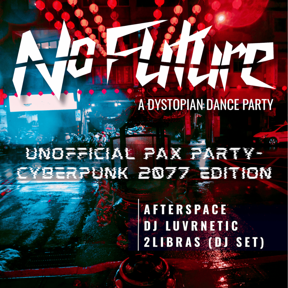 NO FUTURE -A Dystopian Dance Party: SUMMER EDITION