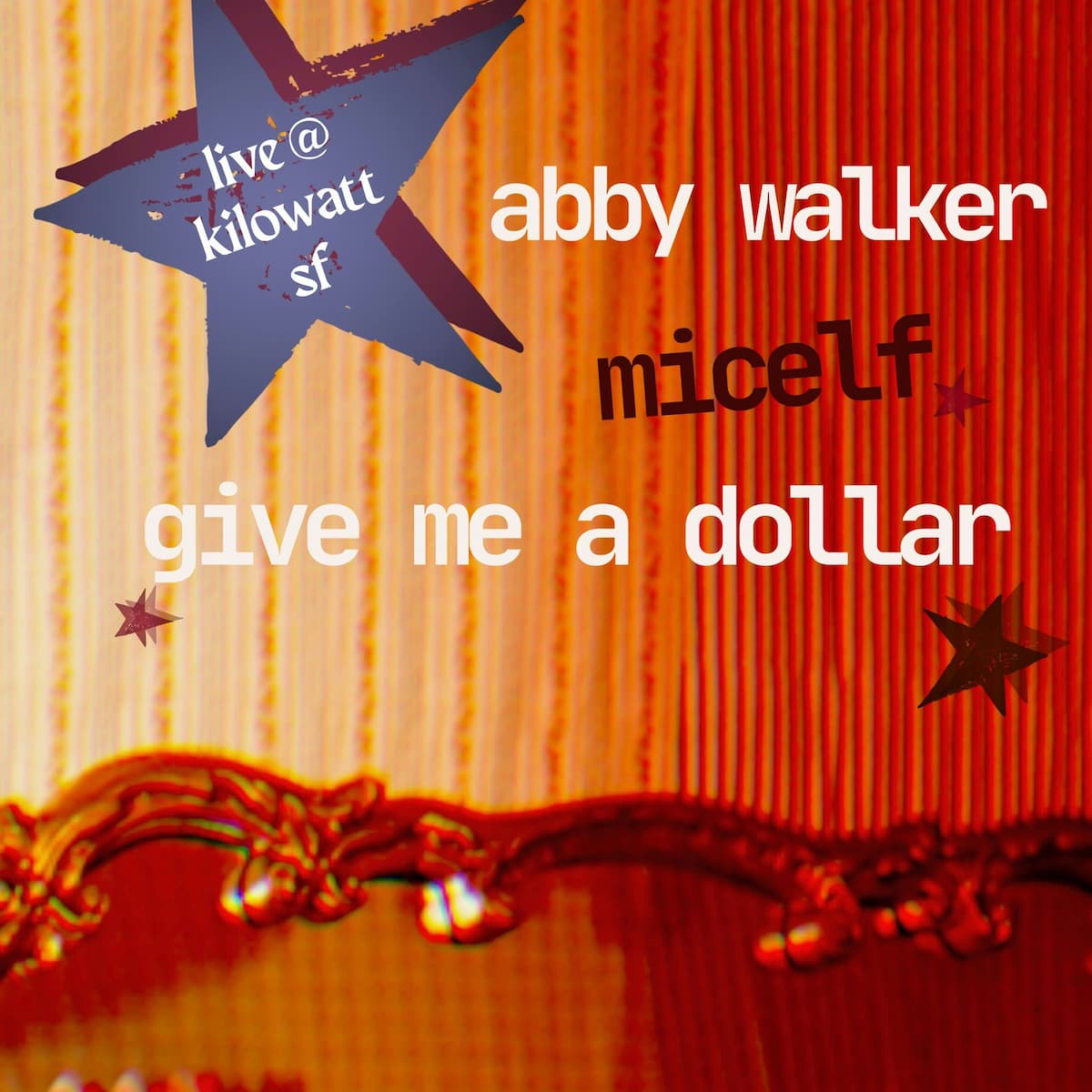 Abby Walker, Micelf and Give Me A Dollar