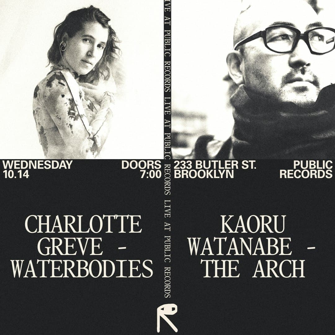 New Amsterdam presents: Charlotte Greve - WATERBODIES & Kaoru Watanabe - THE ARCH Release Show