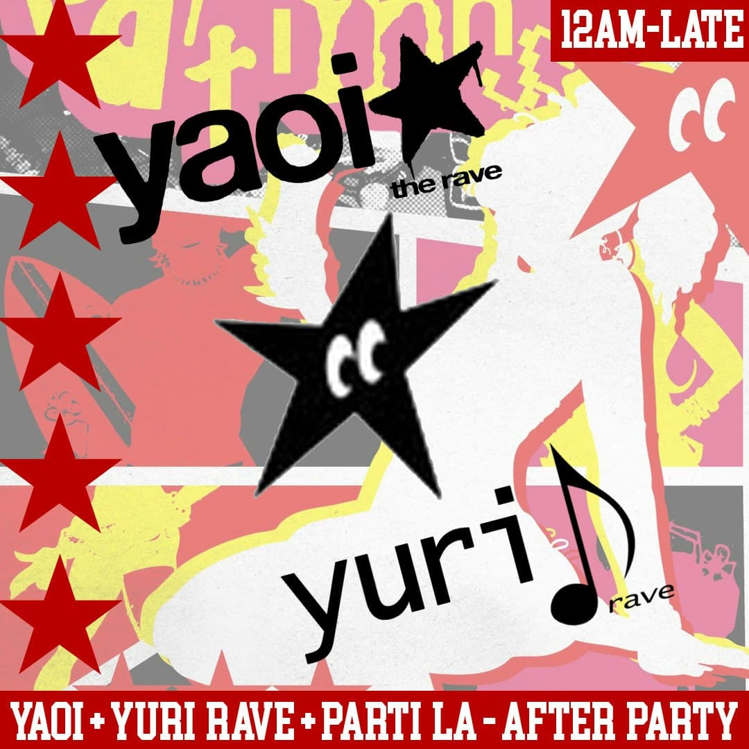 yaoi vs yuri ♪ x AFTER PARTY w/ PARTIMNSTR
