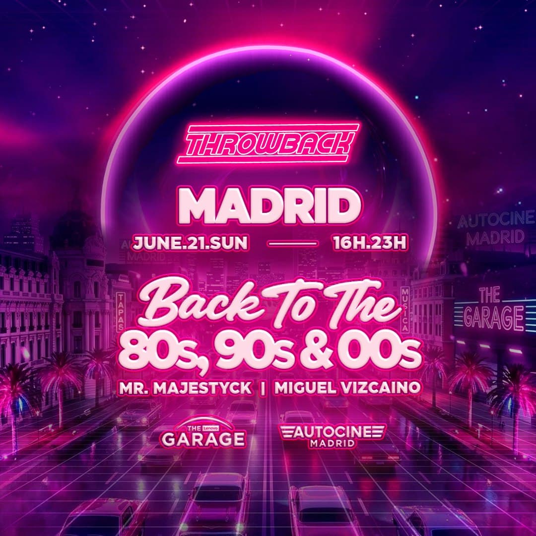 Throwback MADRID (OPEN AIR) - Back to 80, 90 & 00