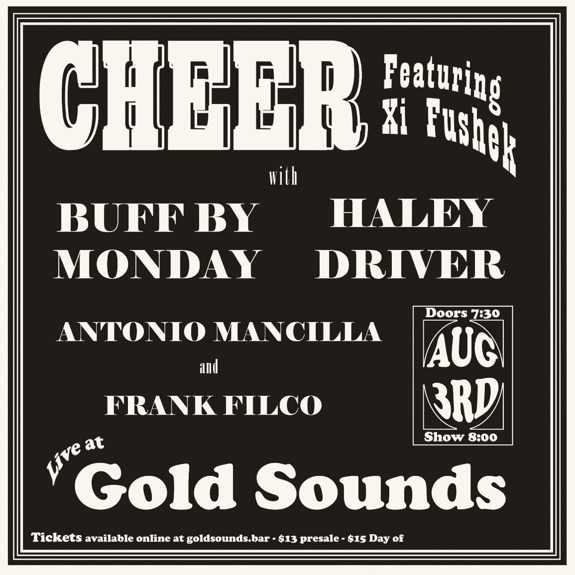 Cheer (w/ Xi Fushek) // Buff By Monday // Haley Driver // Antonio mancilla // Frank Filco