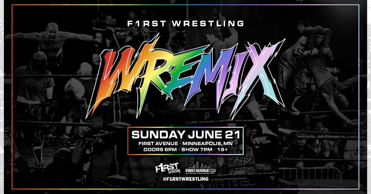 F1rst Wrestling presents WREMIX