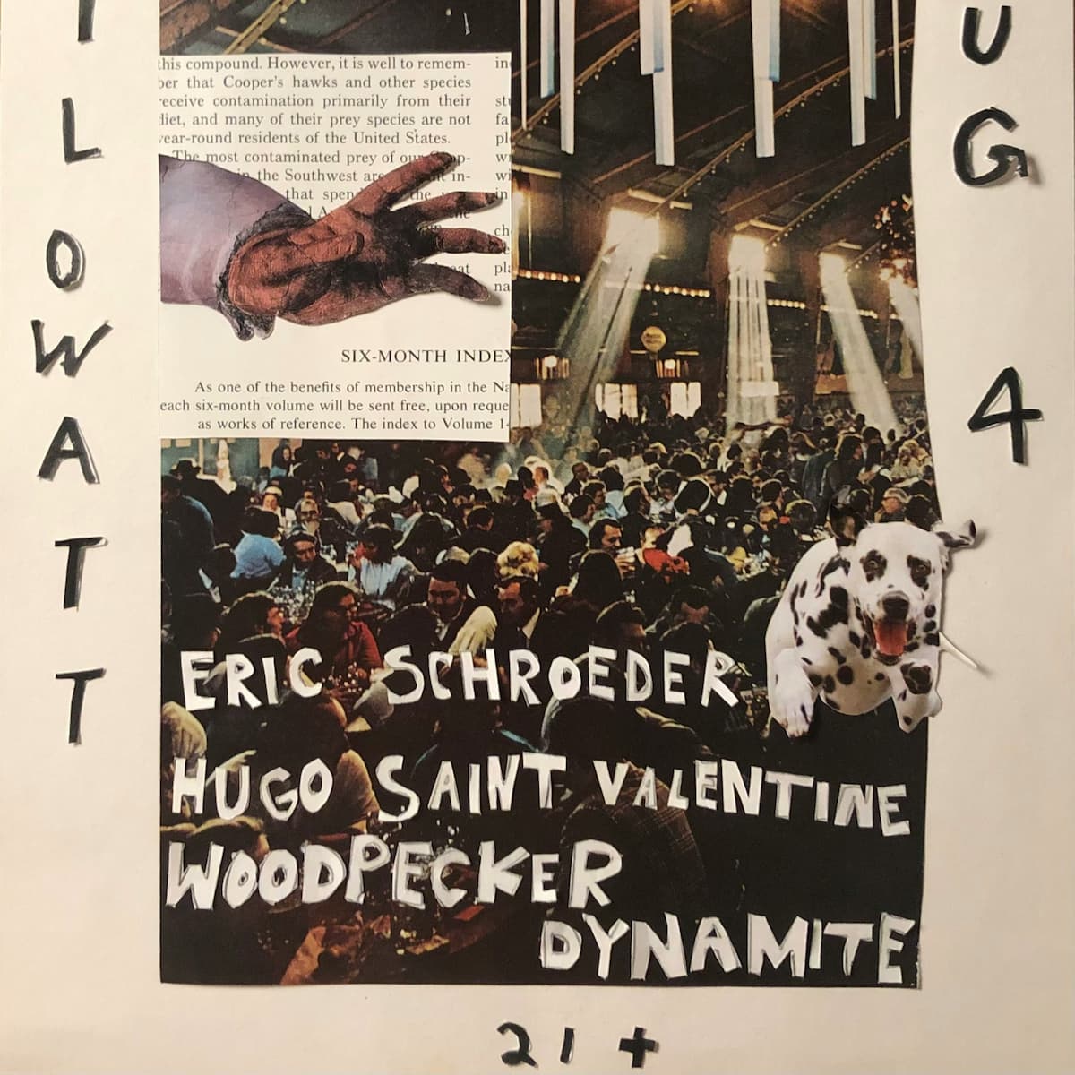Eric Schroeder, Hugo Saint Valentine and Woodpecker Dynamite