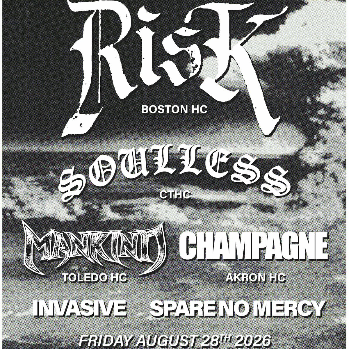 Risk / Soulless / Mankind / Champagne / Invasive / Spare No Mercy
