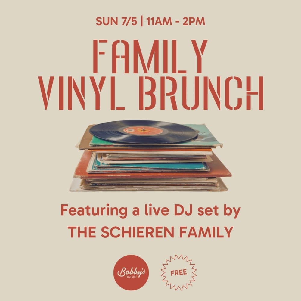 Bobby's Family Vinyl Brunch @ Bobby's Eastside