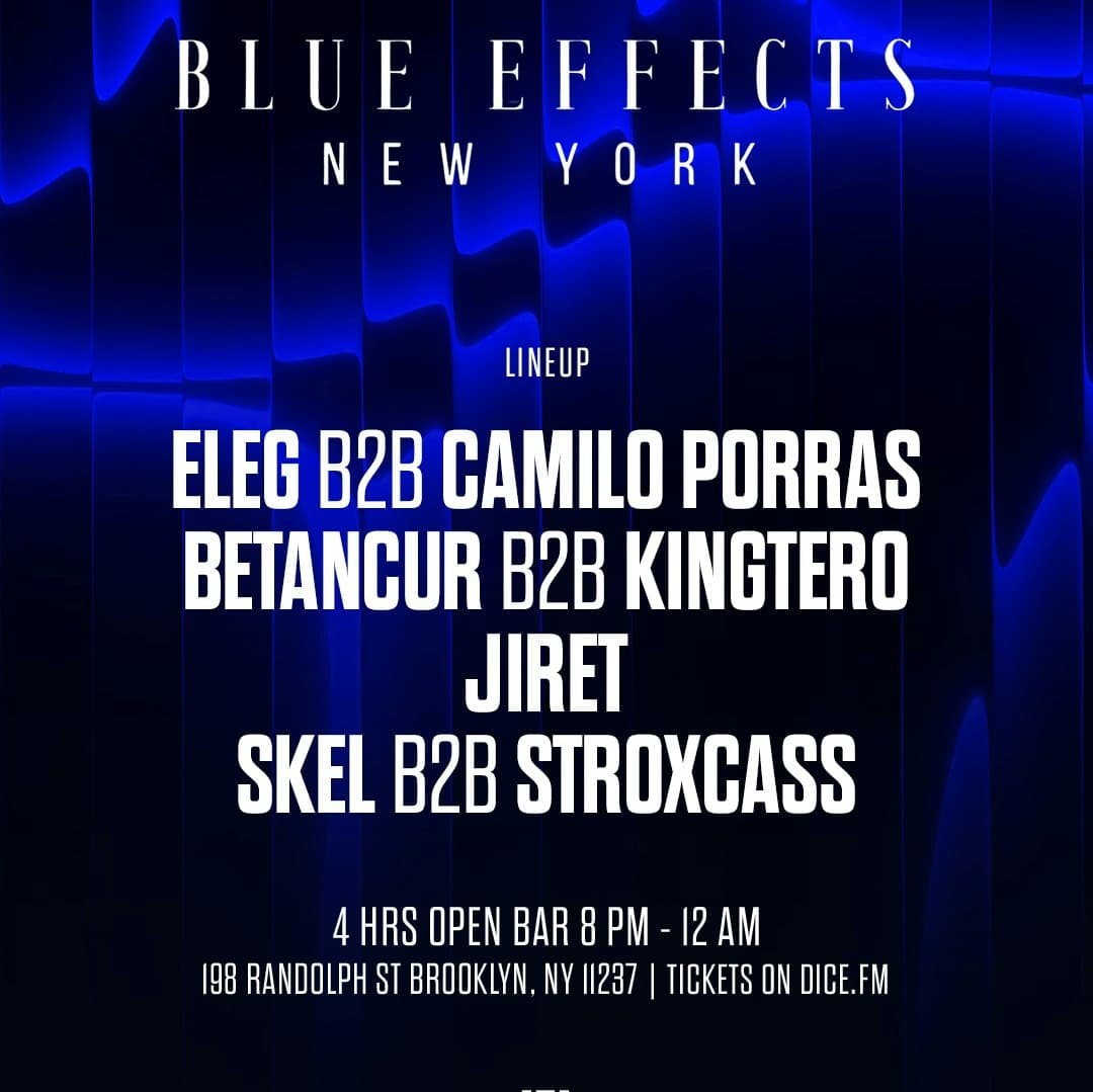 BLUE EFFECTS: ELEG B2B CAMILO PORRAS BETANCUR B2B KINGTERO JIRET SKEL B2B STROXCASS