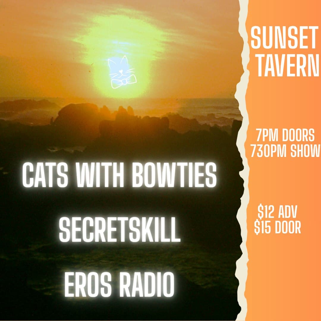 Cats With Bowties, Secretskill, Eros Radio