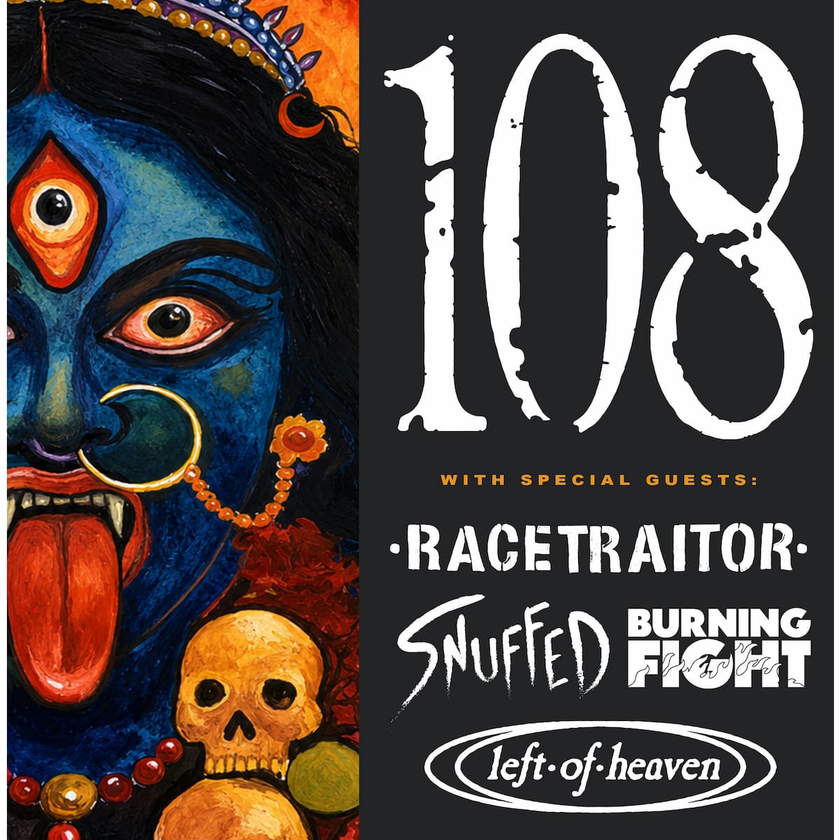 108 / Racetraitor / Snuffed / Burning Fight / Left of Heaven