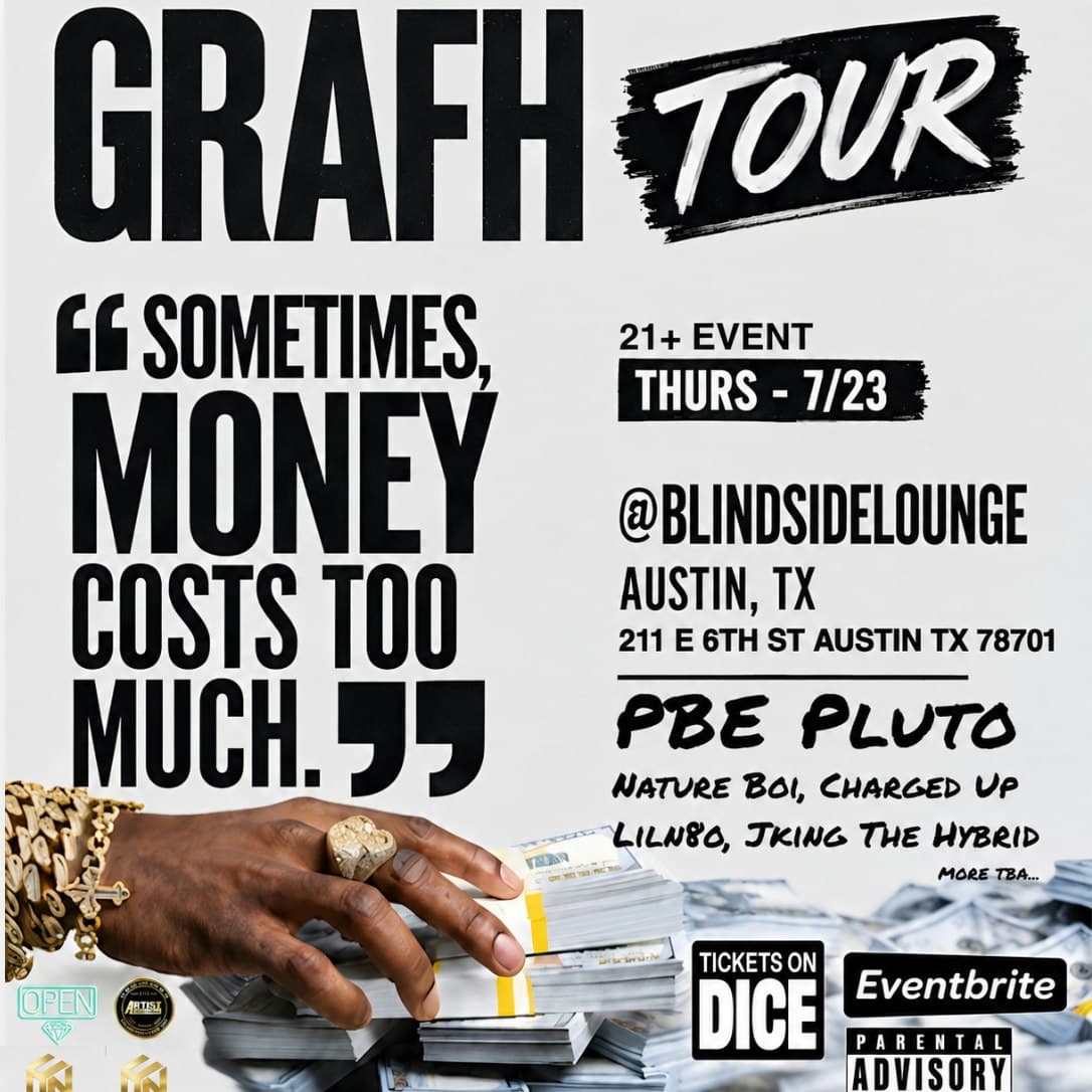 GRAFH - SOMETIMES MONEY COST TO MUCH TOUR (ATX TX)