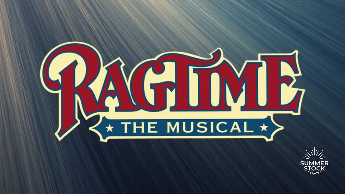 Summer Stock Stage: Ragtime-Preview