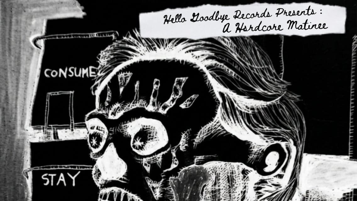 Hello Goodbye Records presents: Punk & Hardcore Sunday Matinee