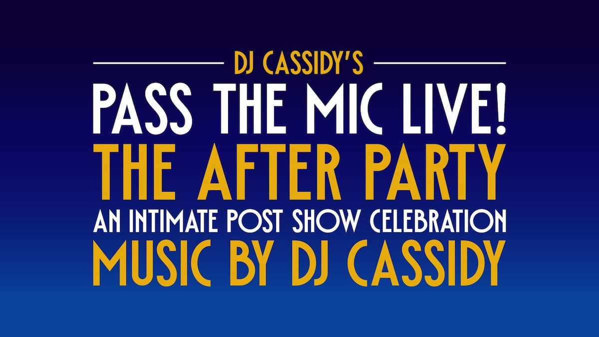 DJ Cassidy's Pass The Mic Live! The After Party