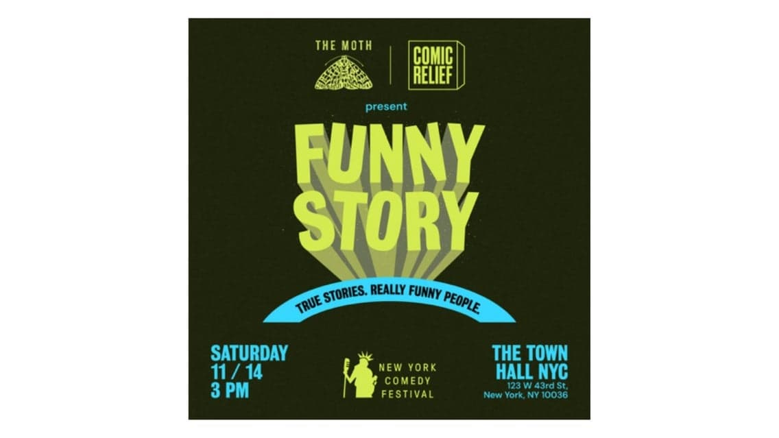 NY Comedy Festival, Comic Relief & The Moth Present Funny Story
