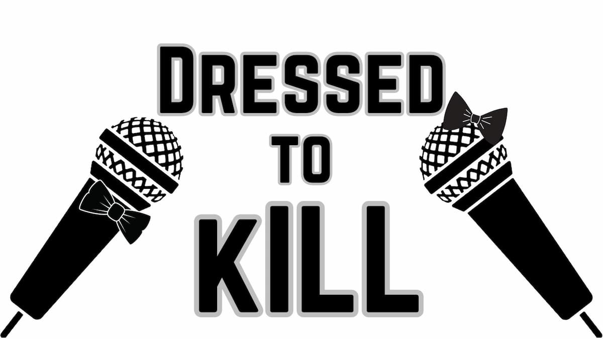 Dressed To Kill: Irving's Classiest Comedy Show