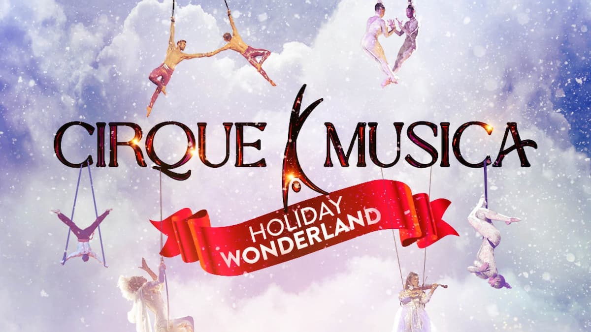 Cirque Musica Holiday Wonderland